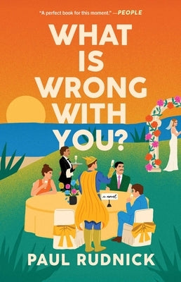 What Is Wrong with You? by Rudnick, Paul