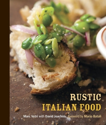 Rustic Italian Food: [A Cookbook] by Vetri, Marc