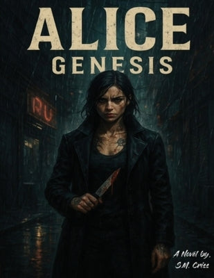 Alice Genesis by Criss, S. M.