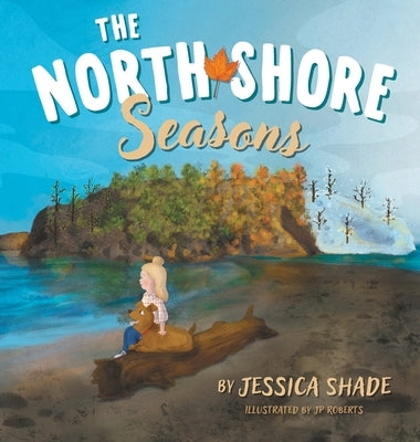 The North Shore Seasons by Shade, Jessica