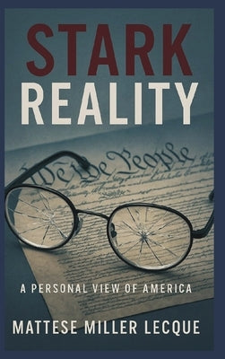 The Stark Reality by Miller Lecque, Mattese