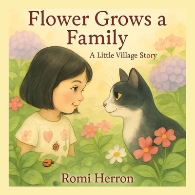 Flower Grows A Family: A Little Village Learn to Count Story by Herron, Romi