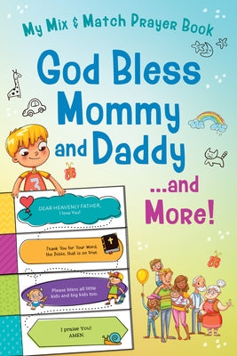 God Bless Mommy and Daddy. . .and More!: My Mix & Match Prayer Book by McIntosh, Kelly