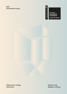 Poliksen Qorri-Dragaj & Hamdi Qorri: Rks� Transcendent Locality by Qorri-Dragaj, Poliksen