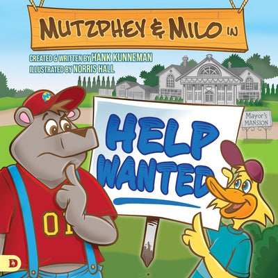 Mutzphey & Milo: Help Wanted by Kunneman, Hank