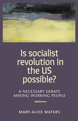 Is Socialist Revolution in the by Waters, Mary-Alice