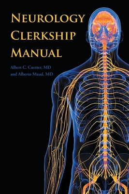 Neurology Clerkship Manual by C. Cuetter, Albert