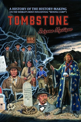 Tombstone, Arizona Mystique by de Haas, David D.