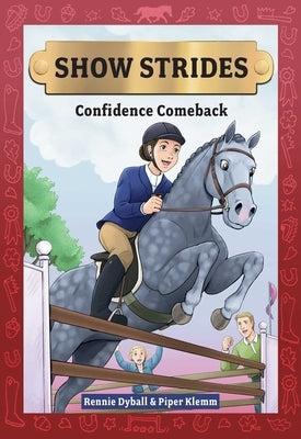 Show Strides Vol. 2: Confidence Comeback Volume 2 by Dyball, Rennie