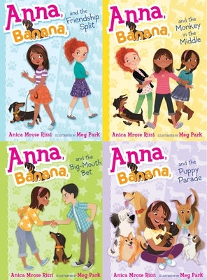 Anna, Banana, and Friends--A Four-Book Paperback Collected Set!: Anna, Banana, and the Friendship Split; Anna, Banana, and the Monkey in the Middle; A by Rissi, Anica Mrose