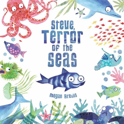 Steve, Terror of the Seas by Brewis, Megan