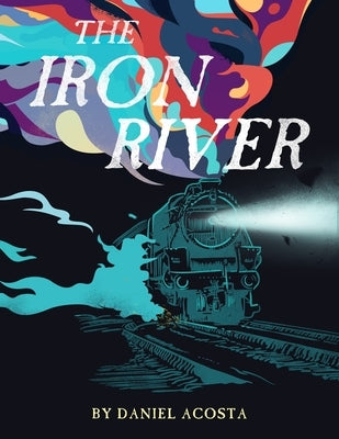 Iron River by Acosta, Daniel
