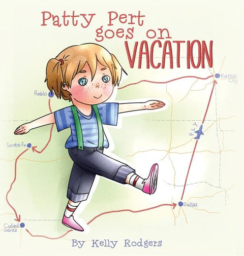 Patty Pert Goes on Vacation by Rodgers, Kelly