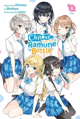 Chitose Is in the Ramune Bottle, Vol. 8 (Manga): Volume 8 by Hiromu