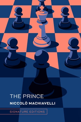 The Prince: And the Art of War by Machiavelli, NiccolÃ²