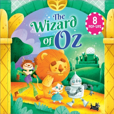 The Wizard of Oz: 8 Magical Pop-Ups by Zanotti, Carolina