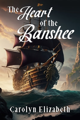 The Heart of the Banshee by Elizabeth, Carolyn