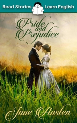 Pride and Prejudice: CEFR Level B1 (ELT Graded Reader) by Kovacs, Karen