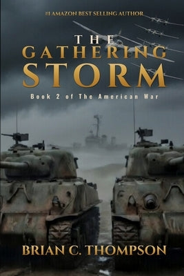 The Gathering Storm by Thompson, Brian C.
