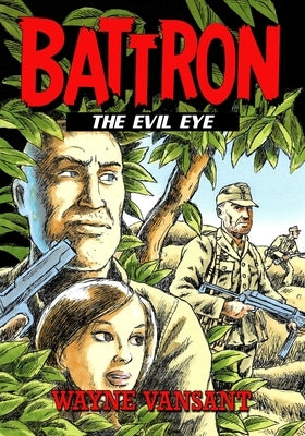Battron: The Evil Eye by Vansant, Wayne