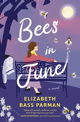 Bees in June by Parman, Elizabeth Bass