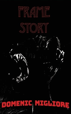 Frame Story by Migliore, Domenic