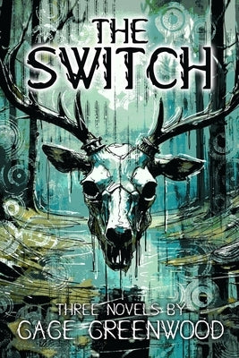 The Switch: Three Novels by Greenwood, Gage