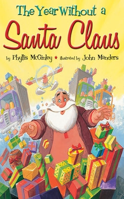 The Year Without a Santa Claus by McGinley, Phyllis