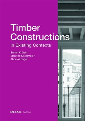 Timber Constructions in Existing Contexts by Kr?tsch, Stefan