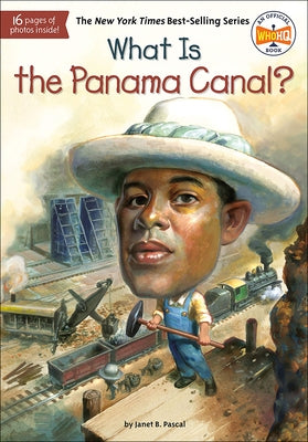 What Is the Panama Canal? by Pascal, Janet