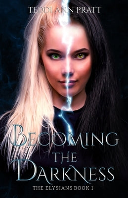 Becoming the Darkness by Pratt, Teddi Ann