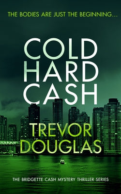 Cold Hard Cash: A Gripping Police Procedural That Will Keep You Guessing by Douglas, Trevor