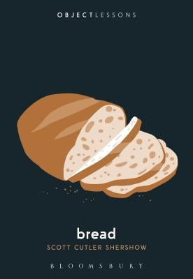 Bread by Shershow, Scott Cutler