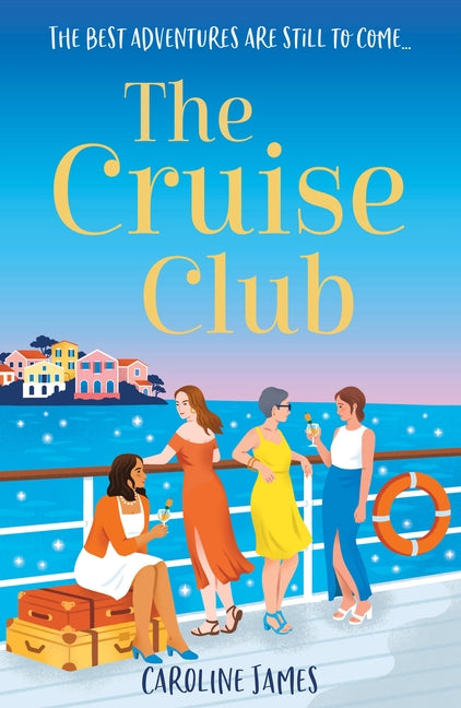 The Cruise Club by James, Caroline