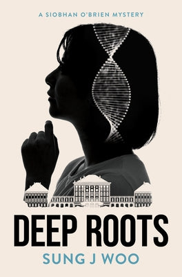 Deep Roots by Woo, Sung J.