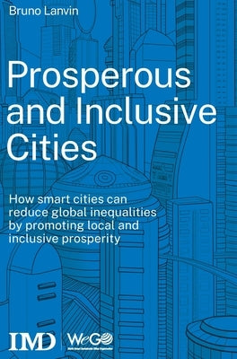 Prosperous and Inclusive Cities by Lanvin, Bruno