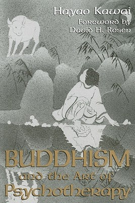 Buddhism and the Art of Psychotherapy by Kawai, Hayao