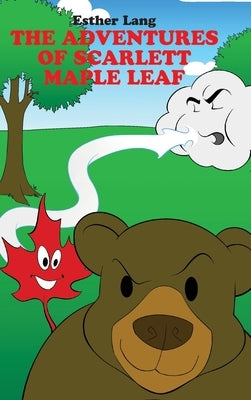 The Adventures of Scarlett Maple Leaf by Lang, Esther