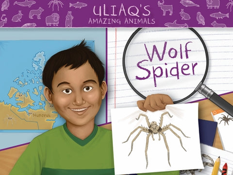 Uliaq's Amazing Animals: Wolf Spider: English Edition by Christopher, Danny