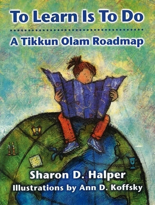 To Learn Is to Do: A Tikkun Olam Roadmap by House, Behrman