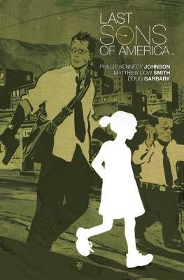 Last Sons of America by Kennedy Johnson, Phillip
