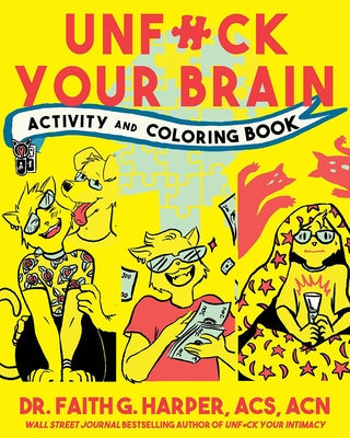 Unfuck Your Brain Activity and Coloring Book by Harper, Faith G.