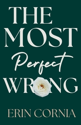 The Most Perfect Wrong by Cornia, Erin