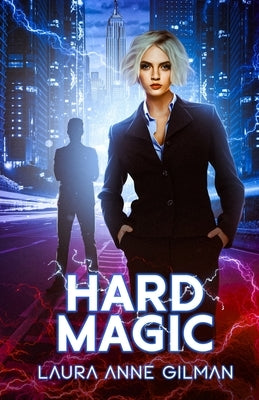Hard Magic by Gilman, Laura Anne