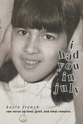 I Had You in July by French, Kayla