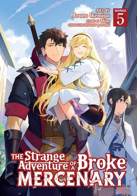 The Strange Adventure of a Broke Mercenary (Manga) Vol. 5 by Mine