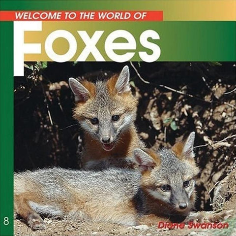 Welcome to the World of Foxes by Swanson, Diane