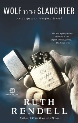 Wolf to the Slaughter: An Inspector Wexford Mystery by Rendell, Ruth