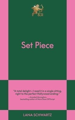 Set Piece: A Modern Romance by Schwartz, Lana