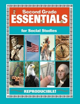 Second Grade Essentials for Social Studies: Everything You Need - In One Great Resource! by Marsh, Carole